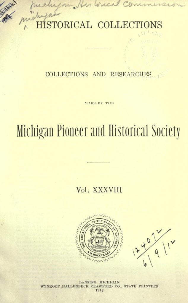 Collections and Researches made by the Michigan Pioneer and Historical Society, vol. XXXVIII