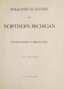 Biographical history of northern Michigan